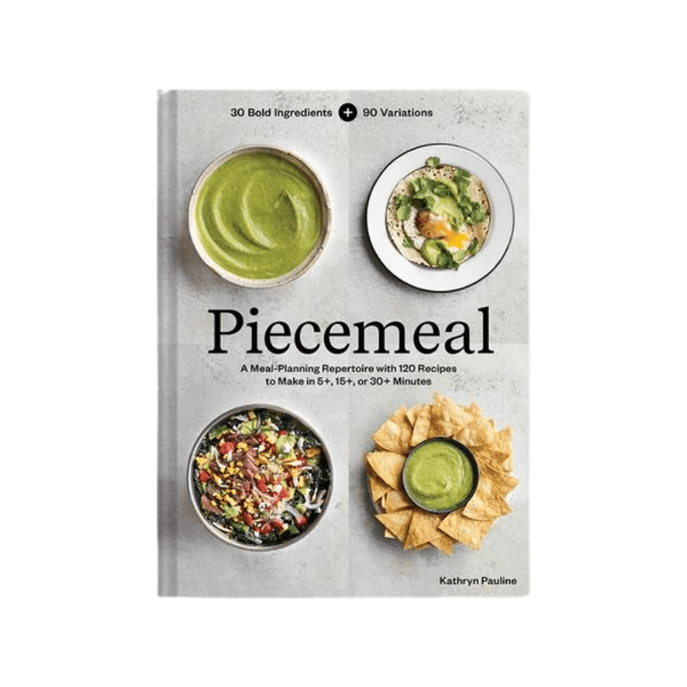 Piecemeal - Effortless Meals in 124 Recipes