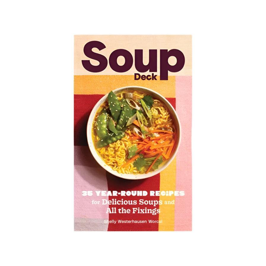 Soup Deck: 35 Year-Round Recipes