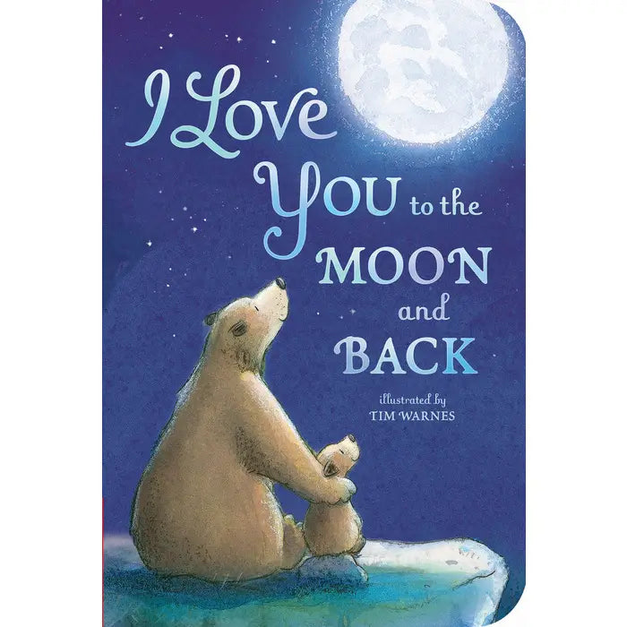 I Love You to the Moon & Back Baby Book