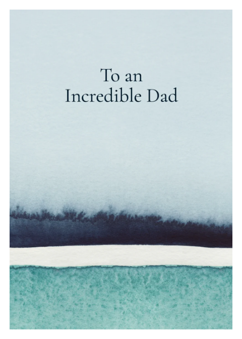 To an Incredible Dad - Watercolor